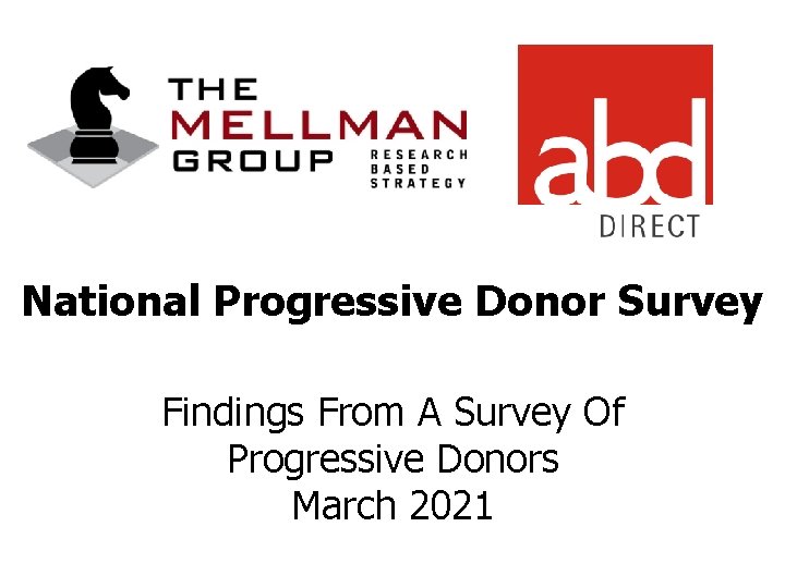National Progressive Donor Survey Findings From A Survey Of Progressive Donors March 2021 