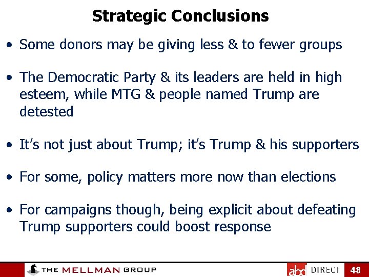 Strategic Conclusions • Some donors may be giving less & to fewer groups •