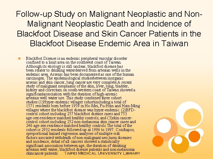 Follow-up Study on Malignant Neoplastic and Non. Malignant Neoplastic Death and Incidence of Blackfoot