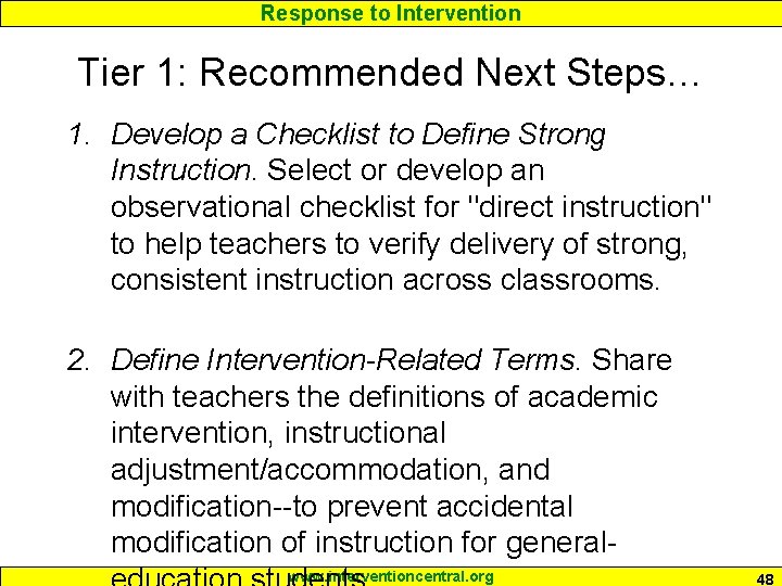 Response to Intervention Tier 1: Recommended Next Steps… 1. Develop a Checklist to Define