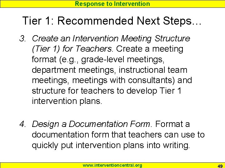 Response to Intervention Tier 1: Recommended Next Steps… 3. Create an Intervention Meeting Structure