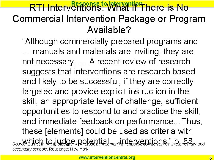 Response to Intervention RTI Interventions: What If There is No Commercial Intervention Package or