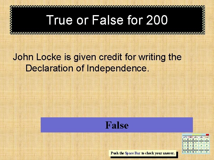 True or False for 200 John Locke is given credit for writing the Declaration