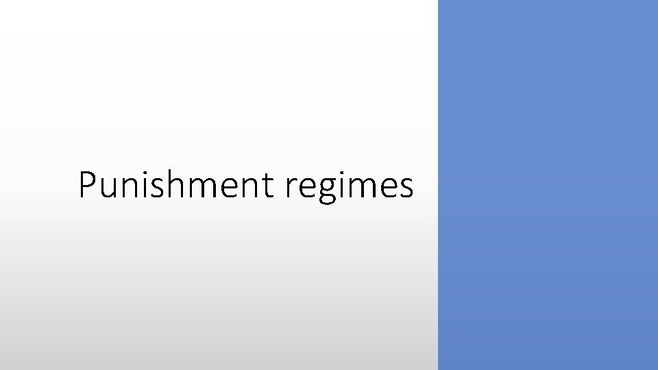 Punishment regimes 