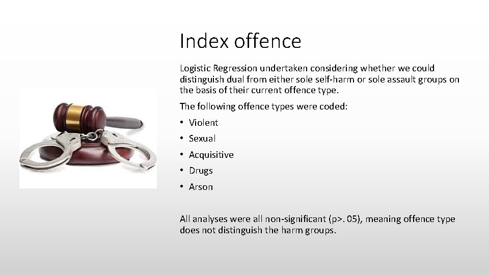 Index offence Logistic Regression undertaken considering whether we could distinguish dual from either sole