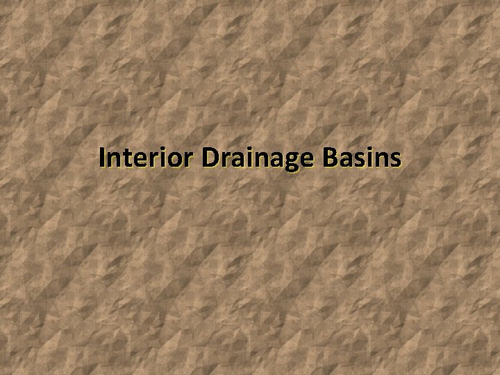 Interior Drainage Basins 