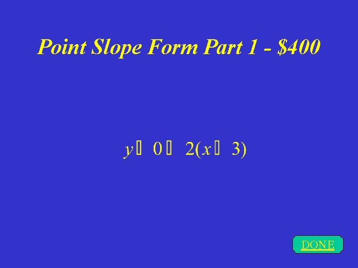 Point Slope Form Part 1 - $400 DONE 