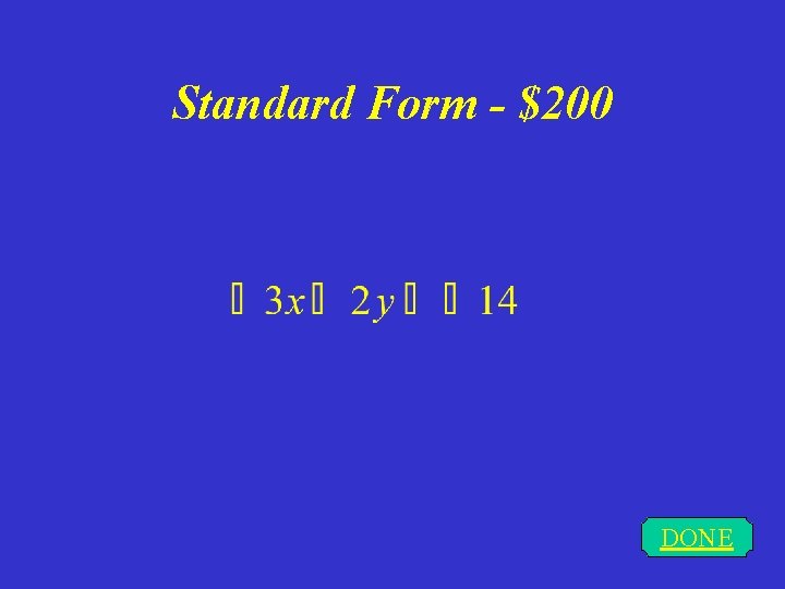 Standard Form - $200 DONE 