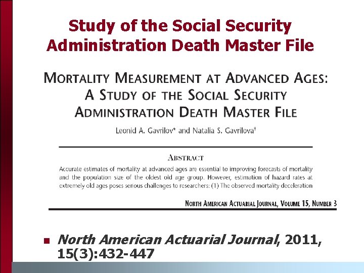 Study of the Social Security Administration Death Master File n North American Actuarial Journal,