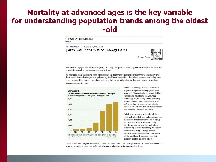 Mortality at advanced ages is the key variable for understanding population trends among the