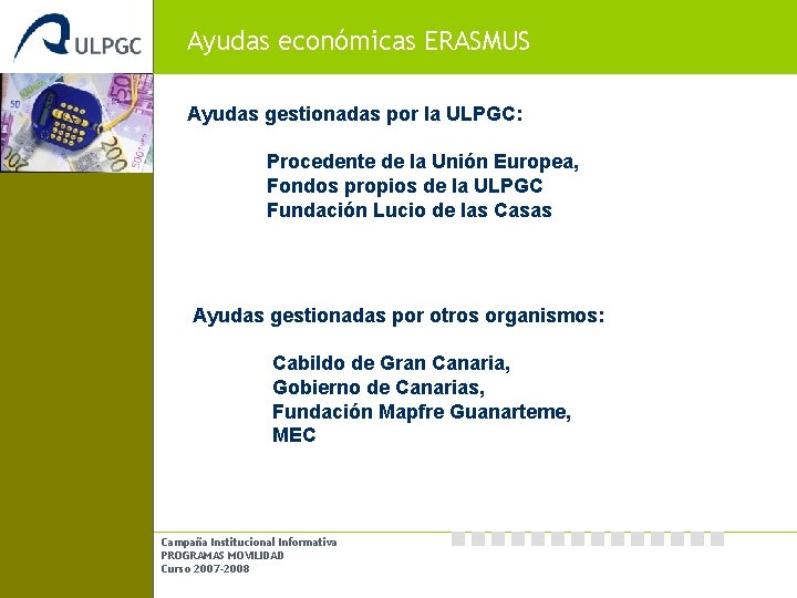 Ayudas económicas ERASMUS Ayudas gestionadas por la ULPGC: Procedente de la Unión Europea, Fondos