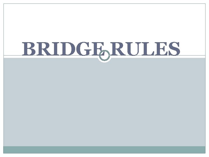 BRIDGE RULES 