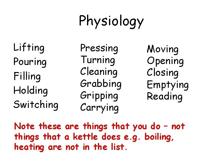 Physiology Lifting Pouring Filling Holding Switching Pressing Turning Cleaning Grabbing Gripping Carrying Moving Opening