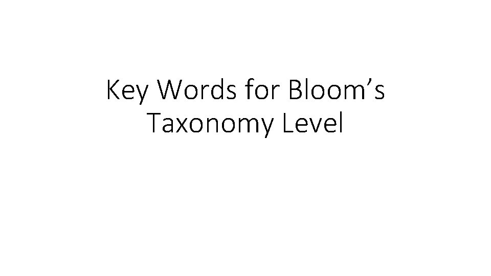 Key Words for Bloom’s Taxonomy Level 