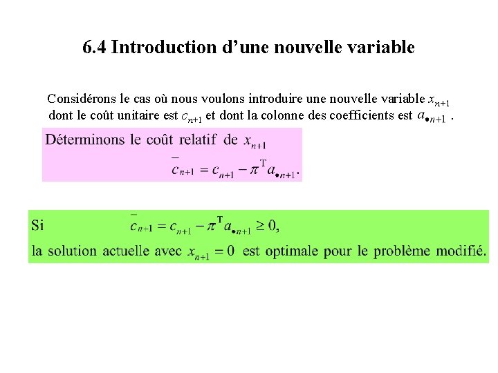 6. 4 Introduction d’une nouvelle variable Considérons le cas où nous voulons introduire une