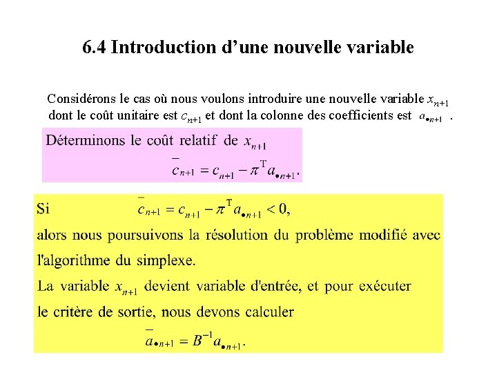 6. 4 Introduction d’une nouvelle variable Considérons le cas où nous voulons introduire une