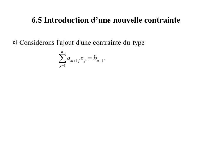 6. 5 Introduction d’une nouvelle contrainte c) 