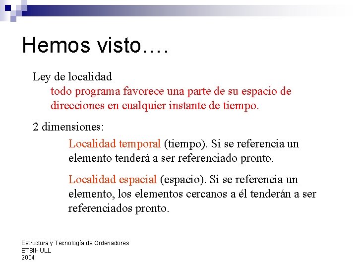 Hemos visto…. Ley de localidad todo programa favorece una parte de su espacio de