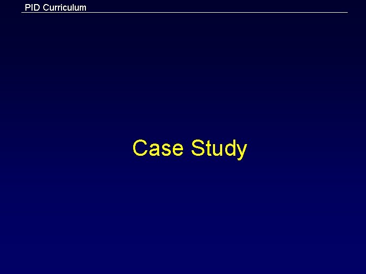 PID Curriculum Case Study 
