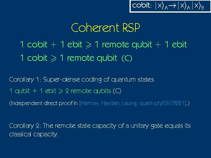 cobit: |xi. A!|xi. A|xi. B Coherent RSP 1 cobit + 1 ebit > 1
