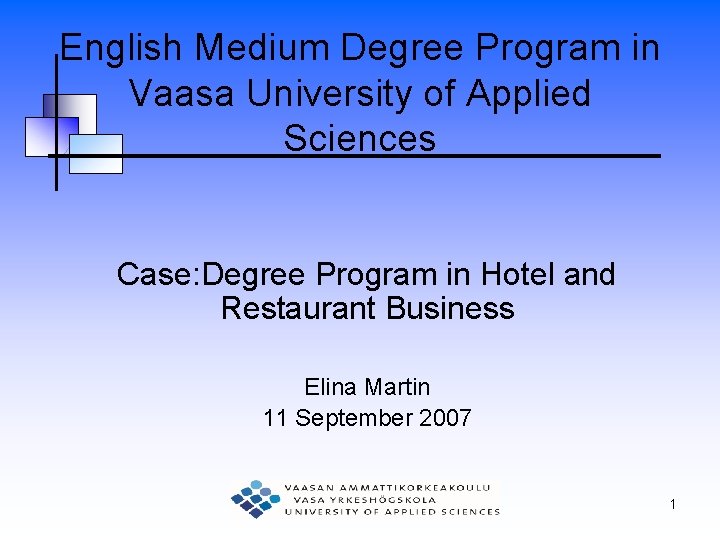 English Medium Degree Program in Vaasa University of Applied Sciences Case: Degree Program in