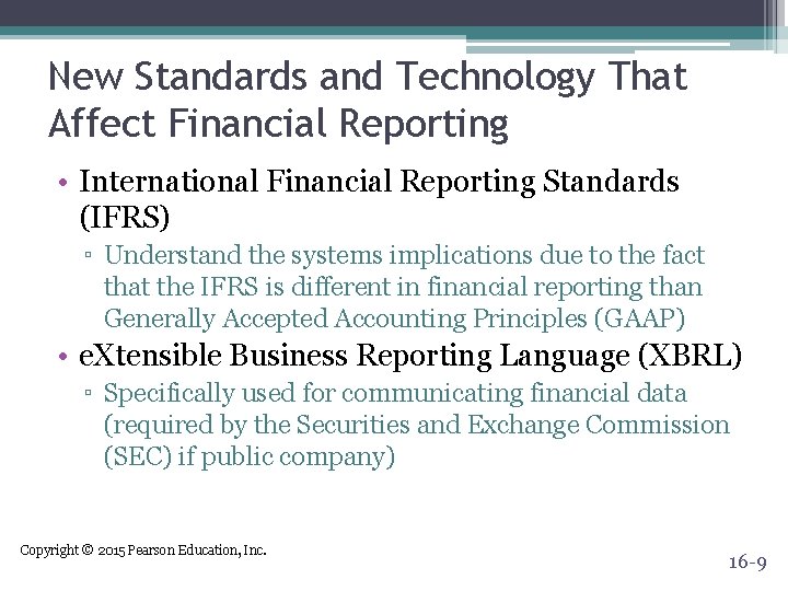 New Standards and Technology That Affect Financial Reporting • International Financial Reporting Standards (IFRS)
