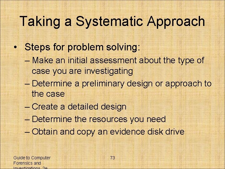 Taking a Systematic Approach • Steps for problem solving: – Make an initial assessment