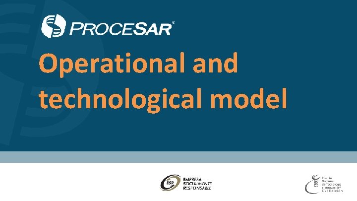 Operational and technological model 