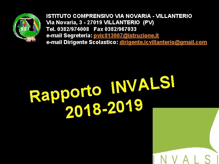 ISTITUTO COMPRENSIVO VIA NOVARIA - VILLANTERIO Via Novaria, 3 - 27019 VILLANTERIO (PV) Tel.