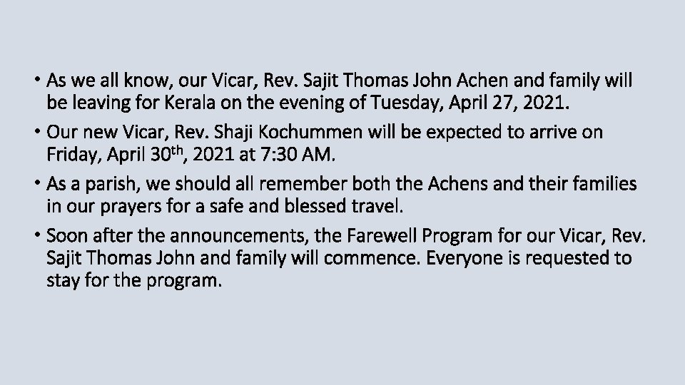  • As we all know, our Vicar, Rev. Sajit Thomas John Achen and
