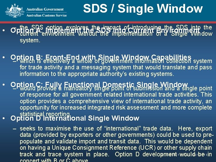 SDS / Single Window – the SDS option explores the impact of introducing the