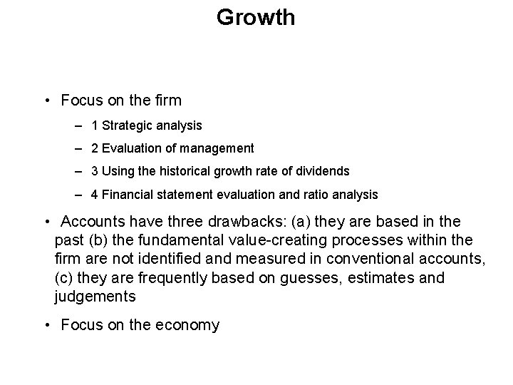 Growth • Focus on the firm – 1 Strategic analysis – 2 Evaluation of