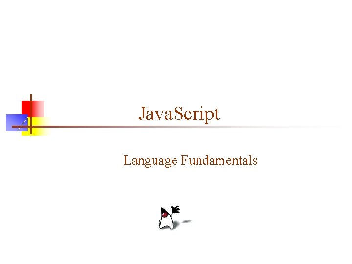 Java. Script Language Fundamentals 