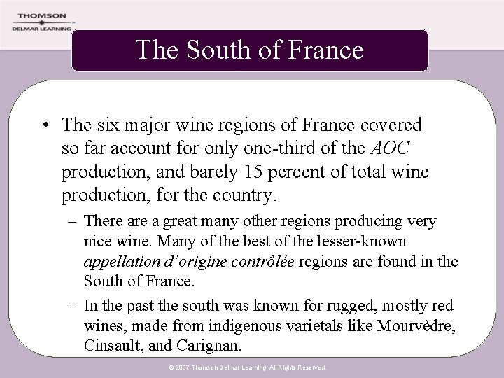 The South of France • The six major wine regions of France covered so