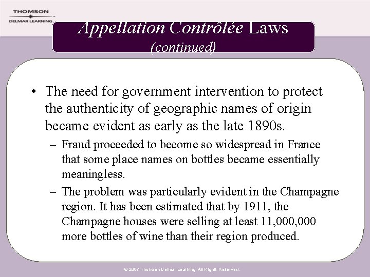 Appellation Contrôlée Laws (continued) • The need for government intervention to protect the authenticity