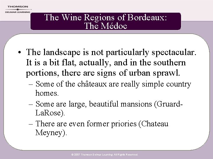 The Wine Regions of Bordeaux: The Médoc • The landscape is not particularly spectacular.
