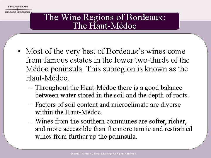 The Wine Regions of Bordeaux: The Haut-Médoc • Most of the very best of