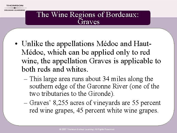 The Wine Regions of Bordeaux: Graves • Unlike the appellations Médoc and Haut. Médoc,