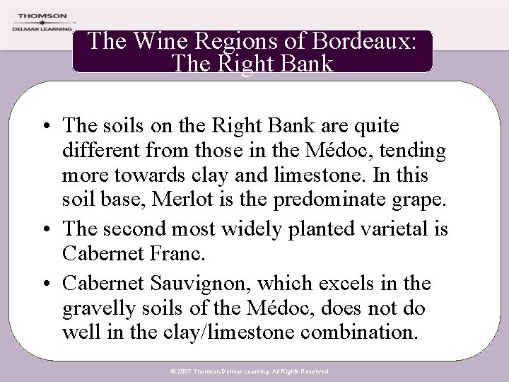 The Wine Regions of Bordeaux: The Right Bank • The soils on the Right