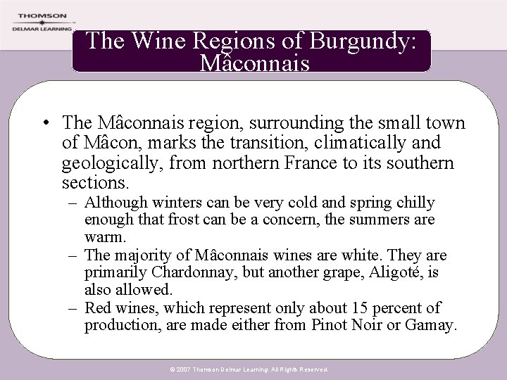 The Wine Regions of Burgundy: Mâconnais • The Mâconnais region, surrounding the small town
