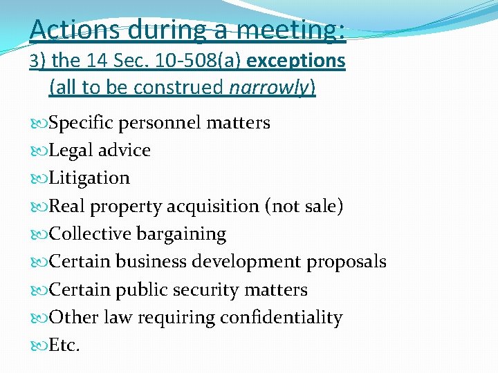 Actions during a meeting: 3) the 14 Sec. 10 -508(a) exceptions (all to be