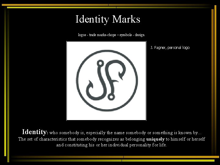 Identity Marks logos - trade marks-chops – symbols - design J. Fagner, personal logo