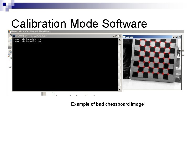 Calibration Mode Software Example of bad chessboard image 