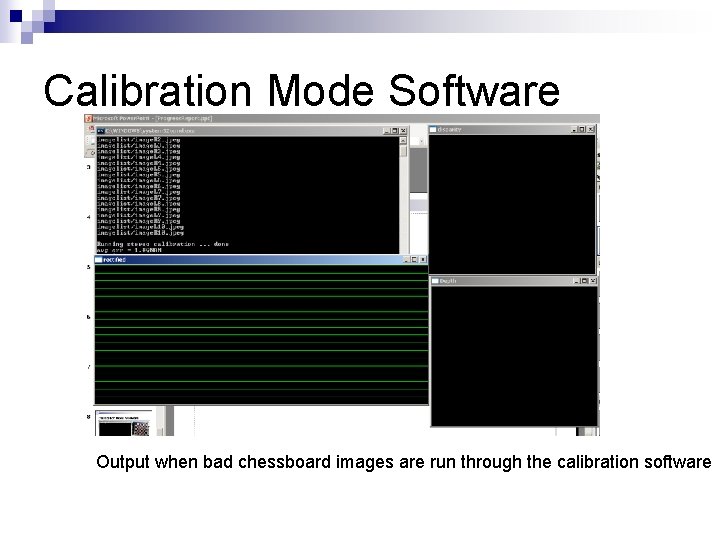 Calibration Mode Software Output when bad chessboard images are run through the calibration software