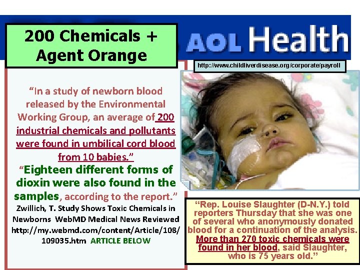 200 Chemicals + Agent Orange “In a study of newborn blood released by the