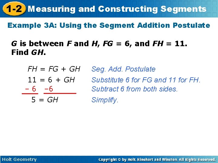 1 -2 Measuring and Constructing Segments Example 3 A: Using the Segment Addition Postulate