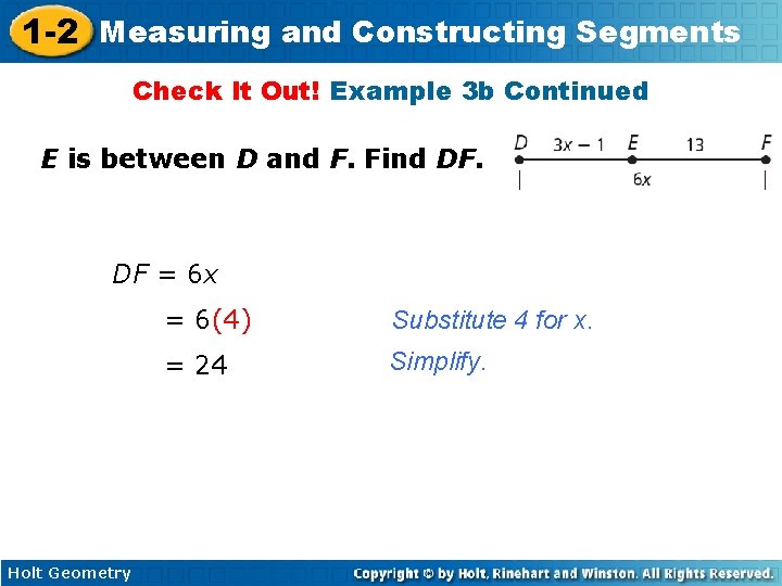 1 -2 Measuring and Constructing Segments Check It Out! Example 3 b Continued E