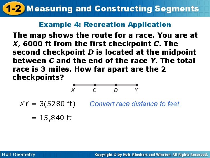 1 -2 Measuring and Constructing Segments Example 4: Recreation Application The map shows the