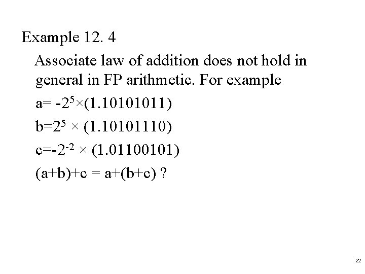 Example 12. 4 Associate law of addition does not hold in general in FP