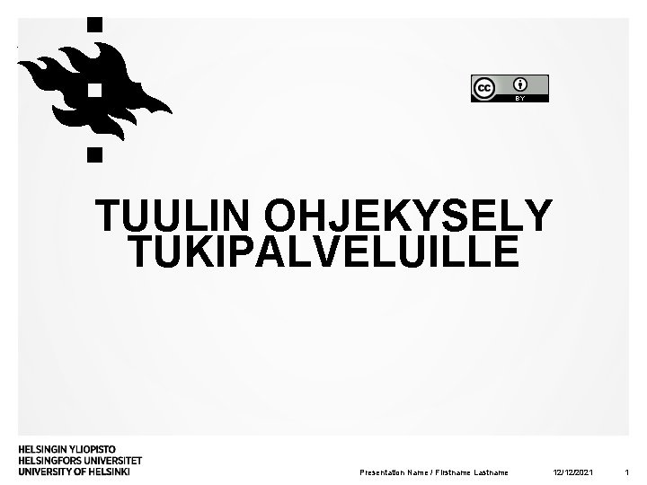 TUULIN OHJEKYSELY TUKIPALVELUILLE Presentation Name / Firstname Lastname 12/12/2021 1 